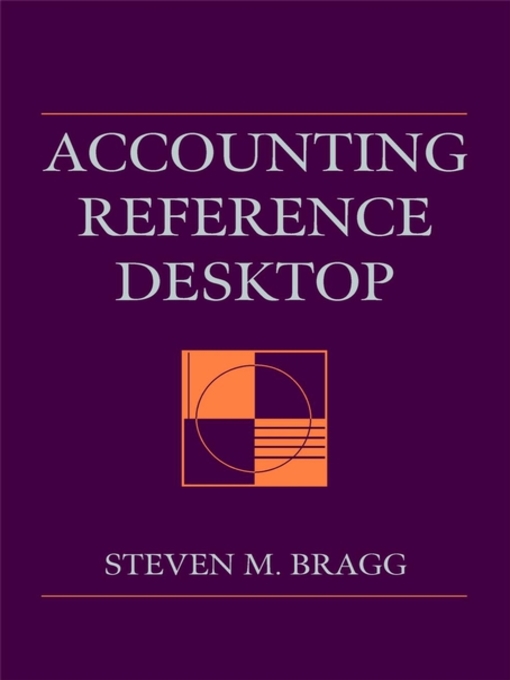 Title details for Accounting Reference Desktop by Steven M. Bragg - Available
